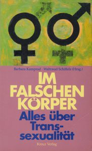 Buchcover ,,Im Falschen Körper. Alles über Transsexualität", über dem Titel uneindeutig gestaltete Symbole für Mann und Frau