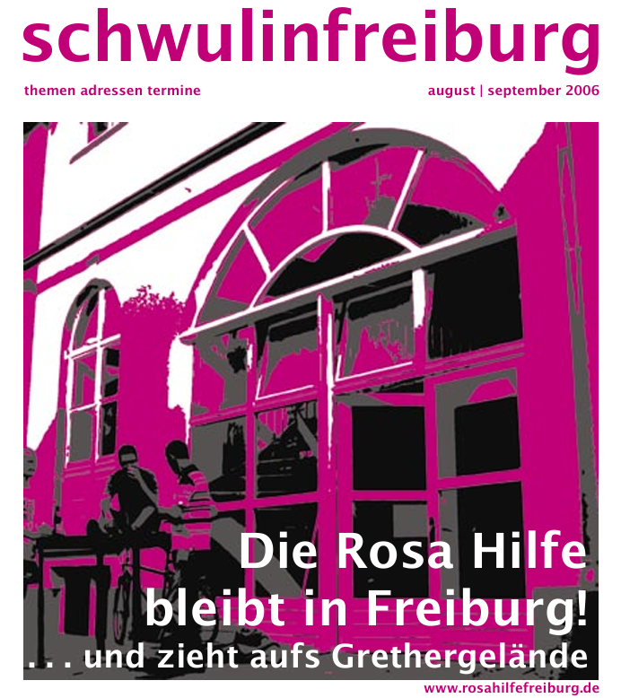Cover von SiF Heft August 2006, Titel: die Rosa Hilfe bleibt in Freiburg! und zieht aufs Grethergelände, zeigt stilisierte Fassade der neuen Räume in der Adlerstr. 12 in pink, grau und schwarz